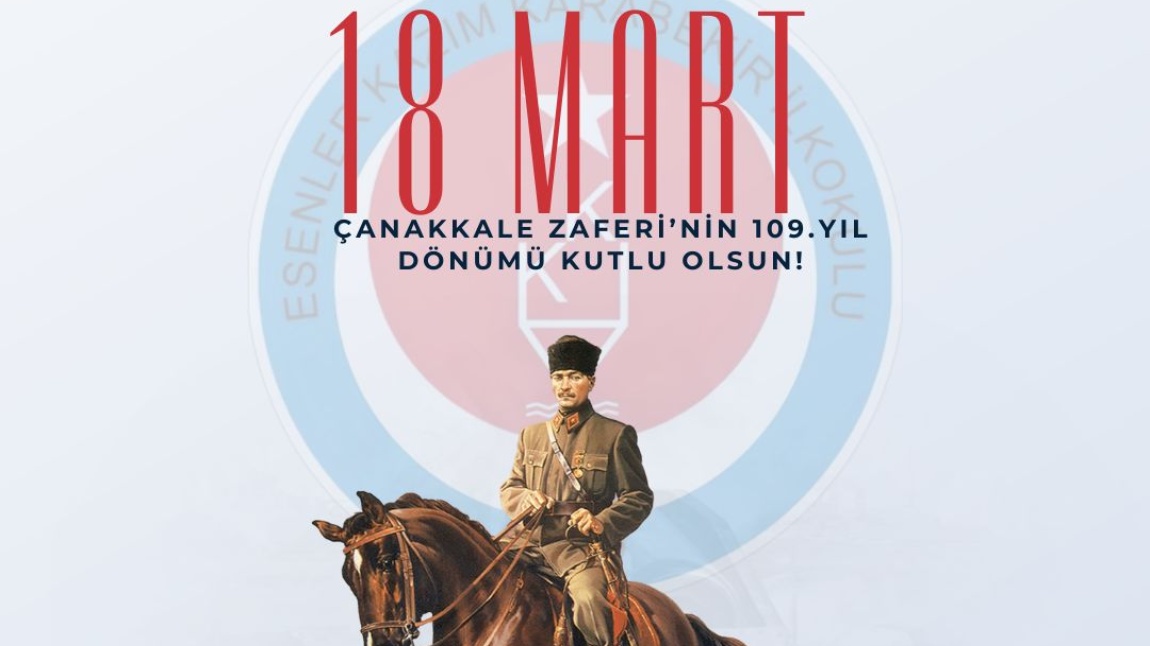  18 Mart Şehitleri Anma Günü ve Çanakkale Deniz Zaferi'nin 109. Yıl Dönümü Kutlu Olsun 